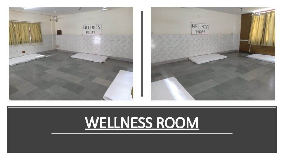 WELLNESS ROOM 