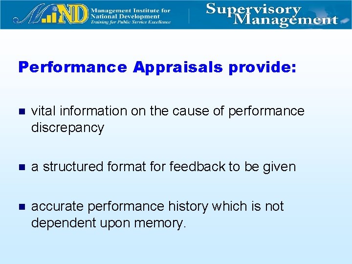 Performance Appraisals provide: n vital information on the cause of performance discrepancy n a