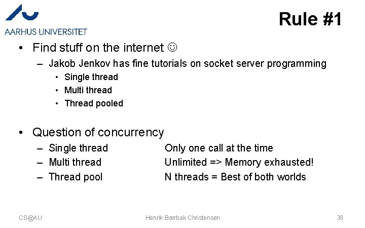 Rule #1 • Find stuff on the internet – Jakob Jenkov has fine tutorials