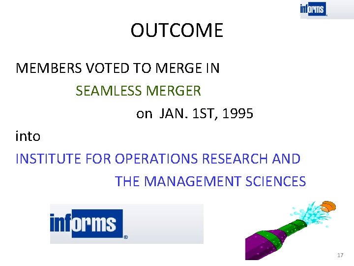 OUTCOME MEMBERS VOTED TO MERGE IN SEAMLESS MERGER on JAN. 1 ST, 1995 into OUTCOME MEMBERS VOTED TO MERGE IN SEAMLESS MERGER on JAN. 1 ST, 1995 into