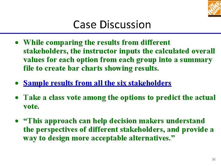 Case Discussion While comparing the results from different stakeholders, the instructor inputs the calculated Case Discussion While comparing the results from different stakeholders, the instructor inputs the calculated