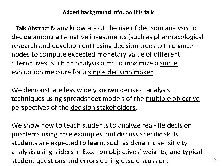 Added background info. on this talk Talk Abstract Many know about the use of Added background info. on this talk Talk Abstract Many know about the use of