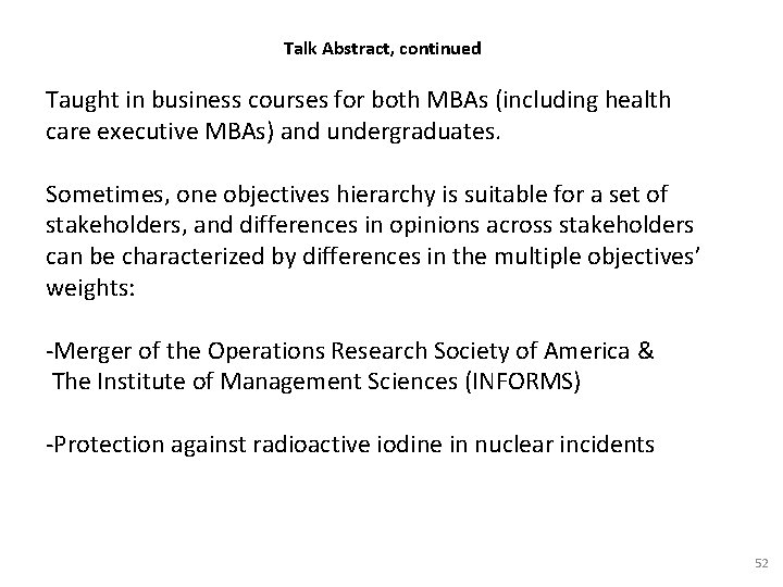 Talk Abstract, continued Taught in business courses for both MBAs (including health care executive Talk Abstract, continued Taught in business courses for both MBAs (including health care executive