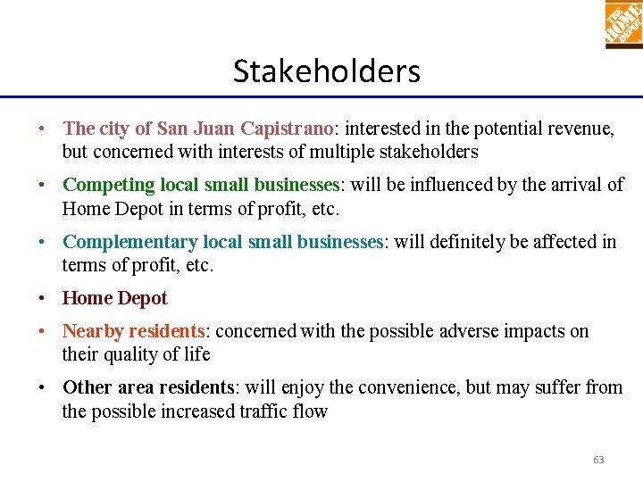 Stakeholders • The city of San Juan Capistrano: interested in the potential revenue, but Stakeholders • The city of San Juan Capistrano: interested in the potential revenue, but
