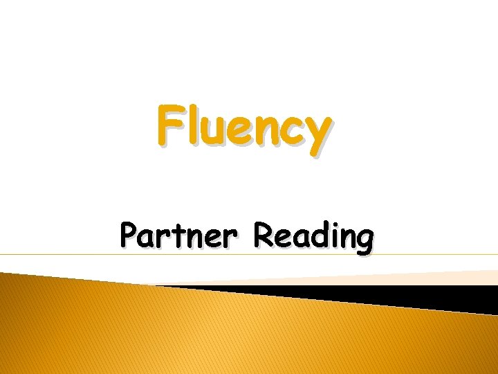 Fluency Partner Reading 