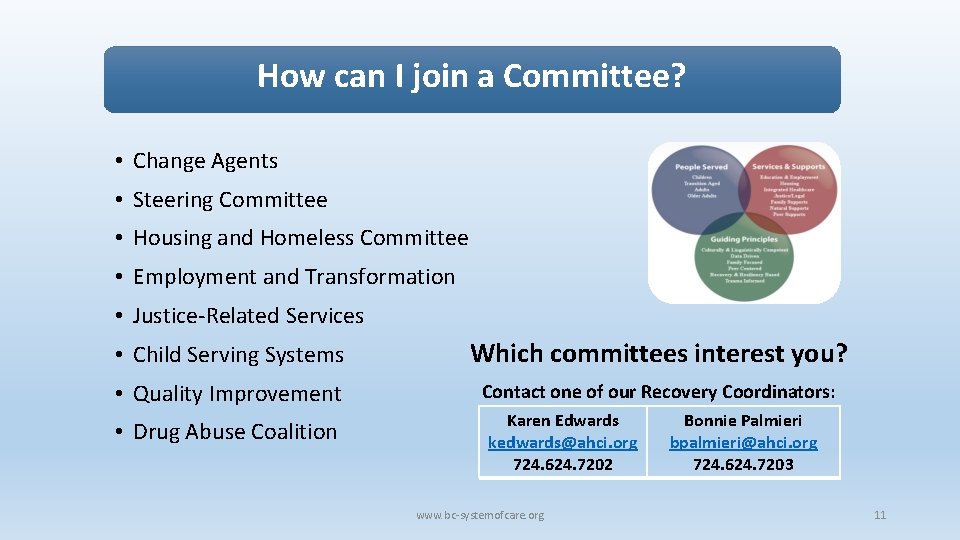 How can I join a Committee? • Change Agents • Steering Committee • Housing