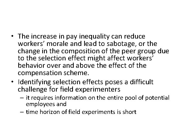  • The increase in pay inequality can reduce workers’ morale and lead to