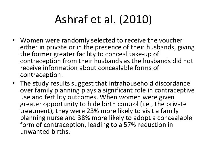 Ashraf et al. (2010) • Women were randomly selected to receive the voucher either