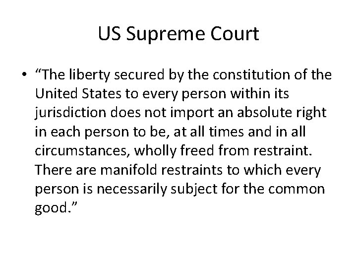 US Supreme Court • “The liberty secured by the constitution of the United States