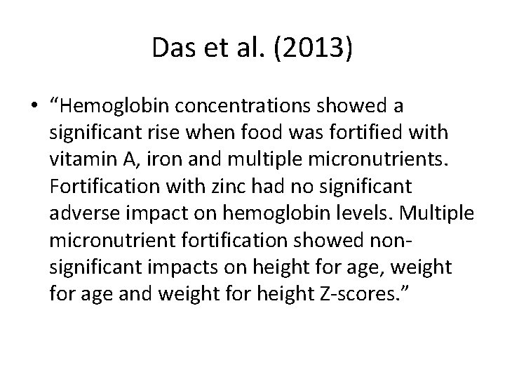 Das et al. (2013) • “Hemoglobin concentrations showed a significant rise when food was