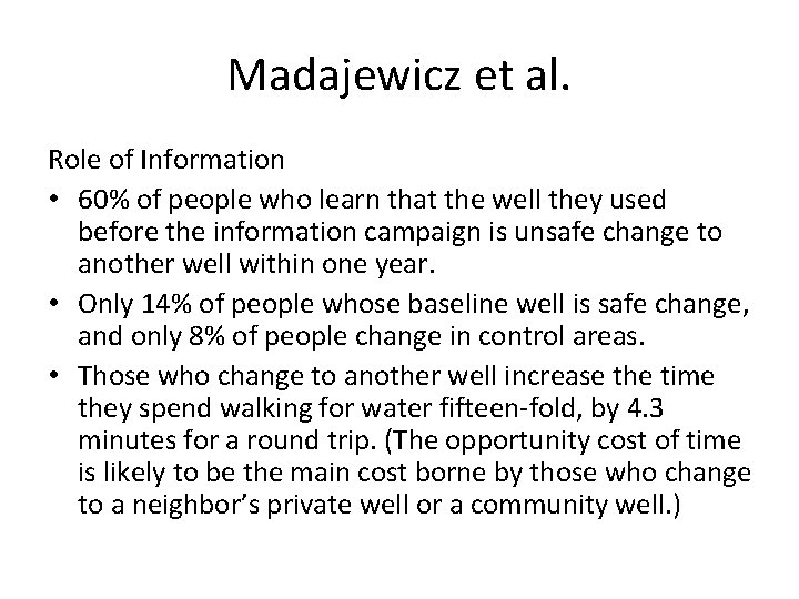 Madajewicz et al. Role of Information • 60% of people who learn that the