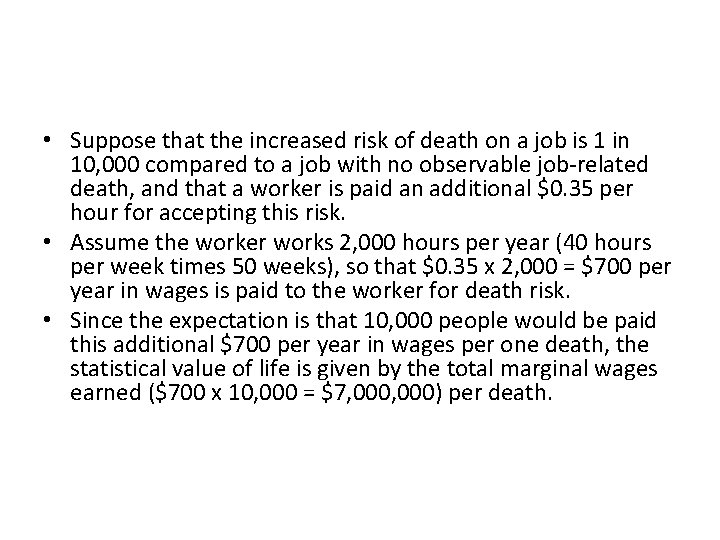  • Suppose that the increased risk of death on a job is 1