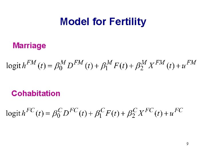 Model for Fertility Marriage Cohabitation 9 