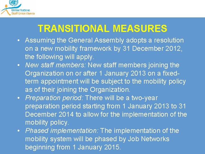 TRANSITIONAL MEASURES • Assuming the General Assembly adopts a resolution on a new mobility