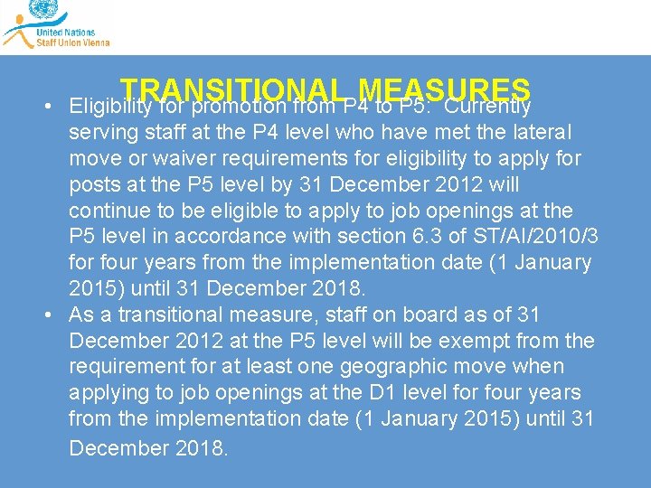  • TRANSITIONAL MEASURES Eligibility for promotion from P 4 to P 5: Currently