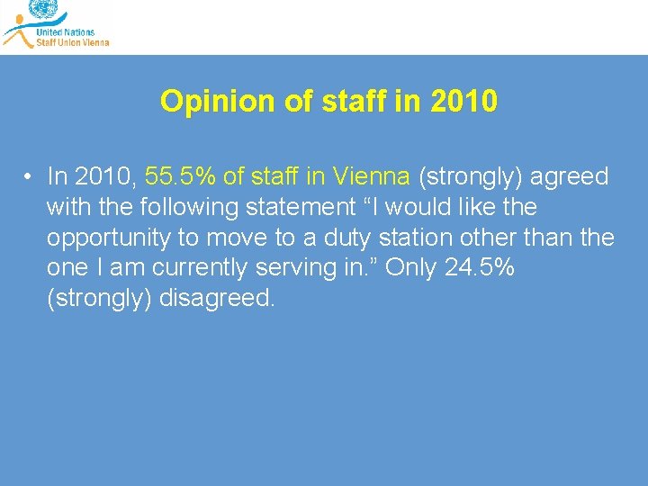 Opinion of staff in 2010 • In 2010, 55. 5% of staff in Vienna