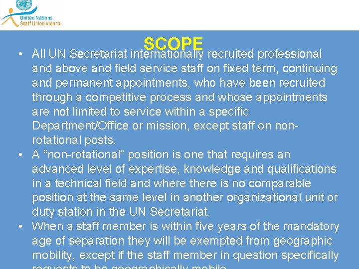  • SCOPE All UN Secretariat internationally recruited professional and above and field service