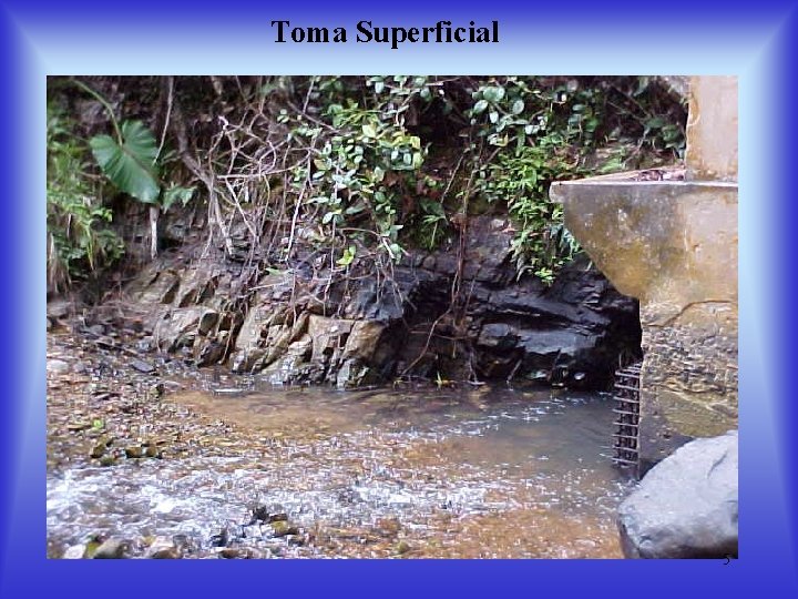 Toma Superficial 5 