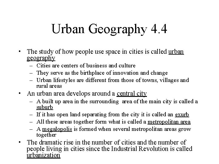 Urban Geography 4. 4 • The study of how people use space in cities