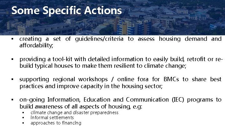 Some Specific Actions § creating a set of guidelines/criteria to assess housing demand affordability;