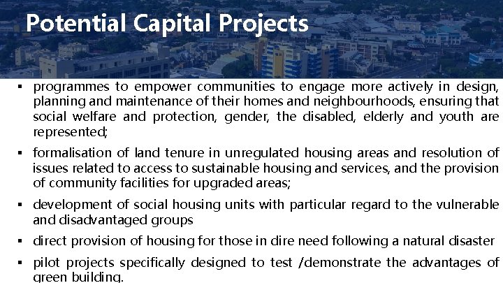 Potential Capital Projects § programmes to empower communities to engage more actively in design,