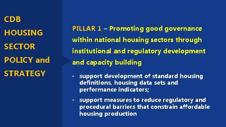 CDB HOUSING SECTOR POLICY and STRATEGY PILLAR 1 – Promoting good governance within national