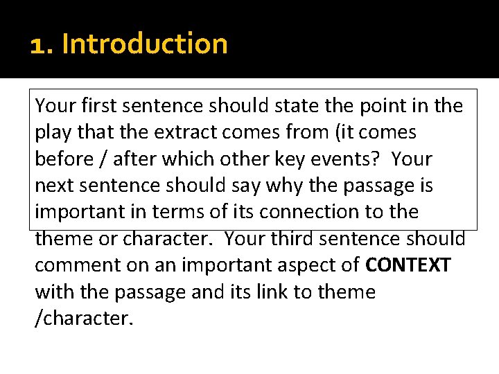 1. Introduction Your first sentence should state the point in the play that the