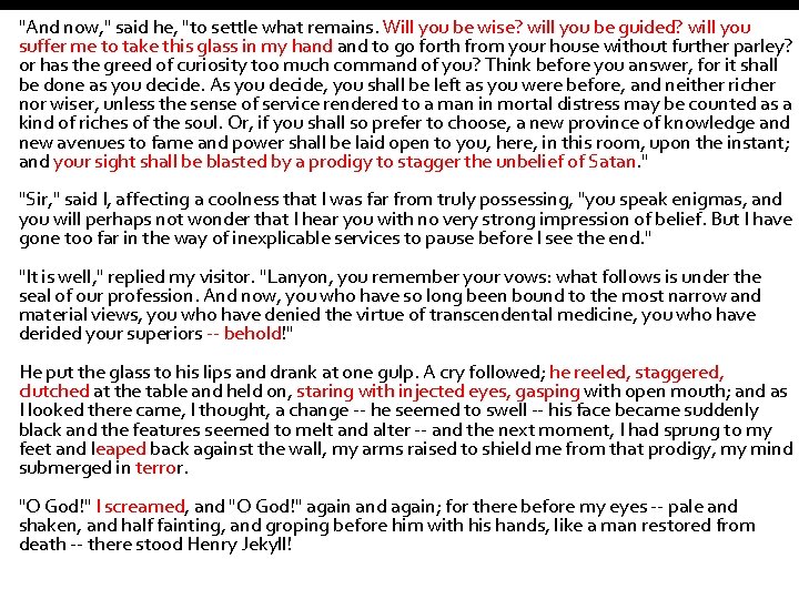 "And now, " said he, "to settle what remains. Will you be wise? will
