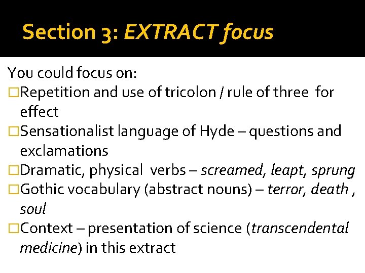 Section 3: EXTRACT focus You could focus on: �Repetition and use of tricolon /