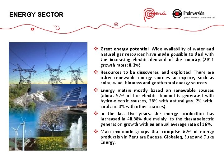 ENERGY SECTOR v Great energy potential: Wide availability of water and natural gas resources