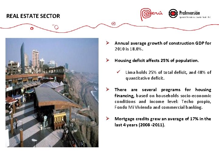 REAL ESTATE SECTOR Ø Annual average growth of construction GDP for 2010 is 18.