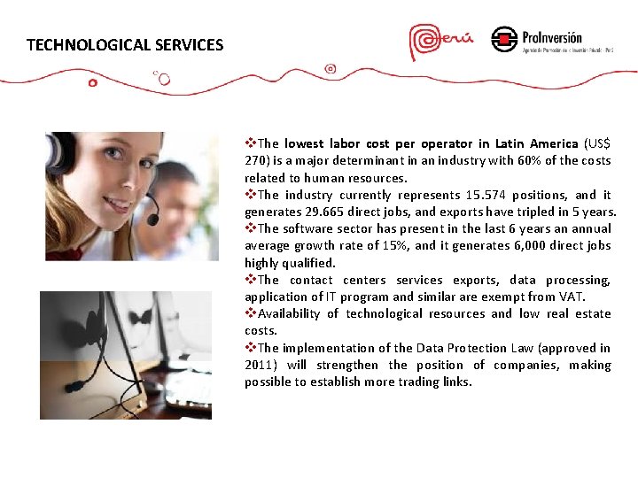 TECHNOLOGICAL SERVICES v. The lowest labor cost per operator in Latin America (US$ 270)