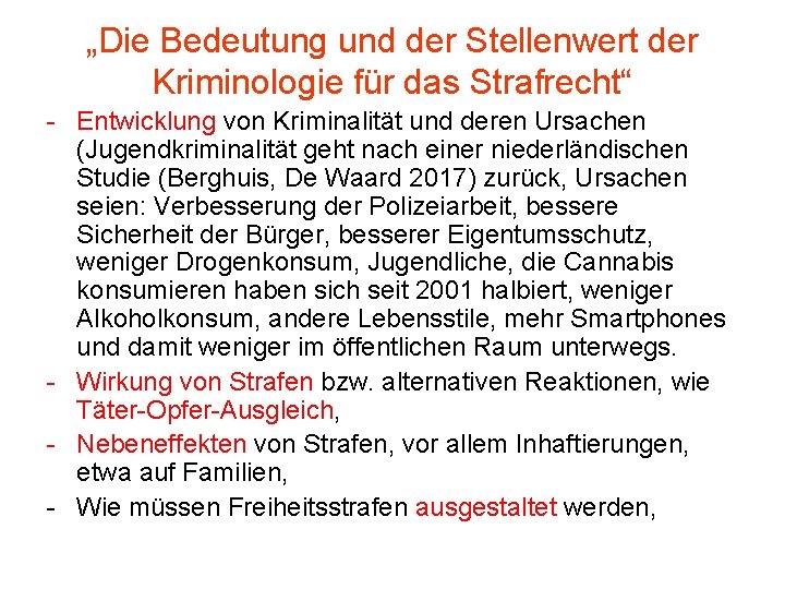 „Die Bedeutung und der Stellenwert der Kriminologie für das Strafrecht“ - Entwicklung von Kriminalität