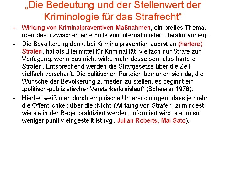 „Die Bedeutung und der Stellenwert der Kriminologie für das Strafrecht“ - Wirkung von Kriminalpräventiven