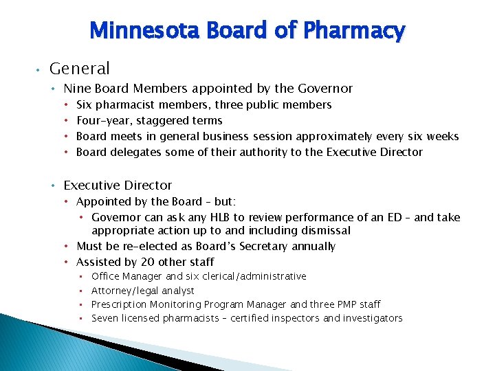 Minnesota Board of Pharmacy • General • Nine Board Members appointed by the Governor