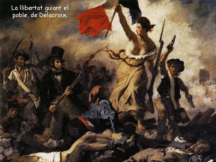 La llibertat guiant el poble, de Delacroix. Armand Figuera tornar sortir 