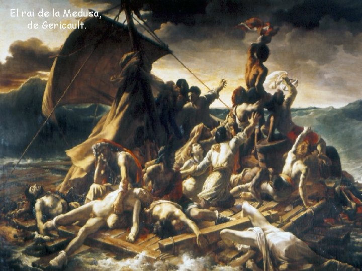 El rai de la Medusa, de Gericault. Armand Figuera tornar sortir 