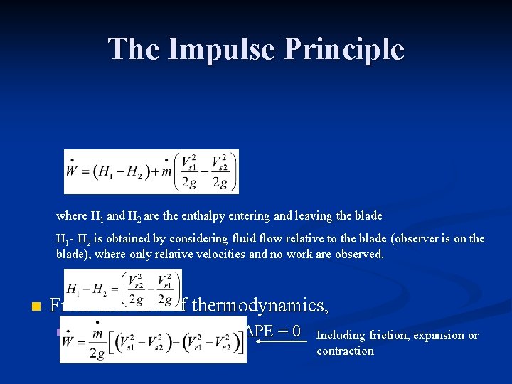 The Impulse Principle where H 1 and H 2 are the enthalpy entering and