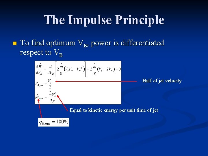 The Impulse Principle n To find optimum VB, power is differentiated respect to VB