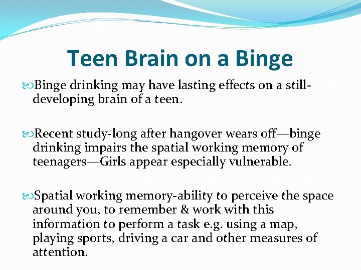 Teen Brain on a Binge drinking may have lasting effects on a stilldeveloping brain