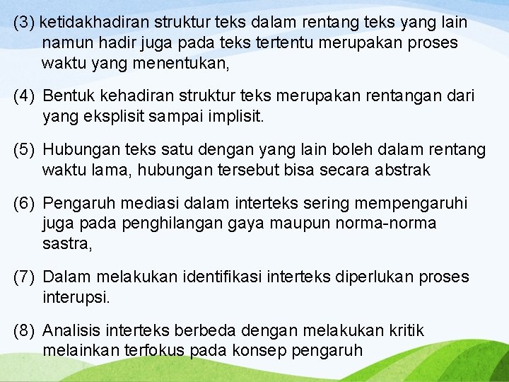 (3) ketidakhadiran struktur teks dalam rentang teks yang lain namun hadir juga pada teks