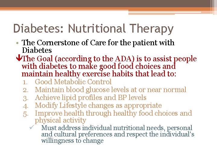 Diabetes: Nutritional Therapy • The Cornerstone of Care for the patient with Diabetes êThe