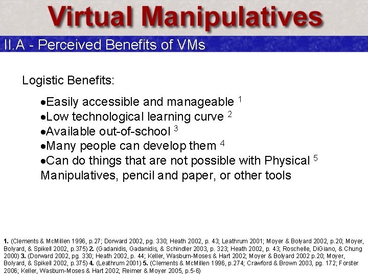 II. A - Perceived Benefits of VMs Logistic Benefits: ·Easily accessible and manageable 1