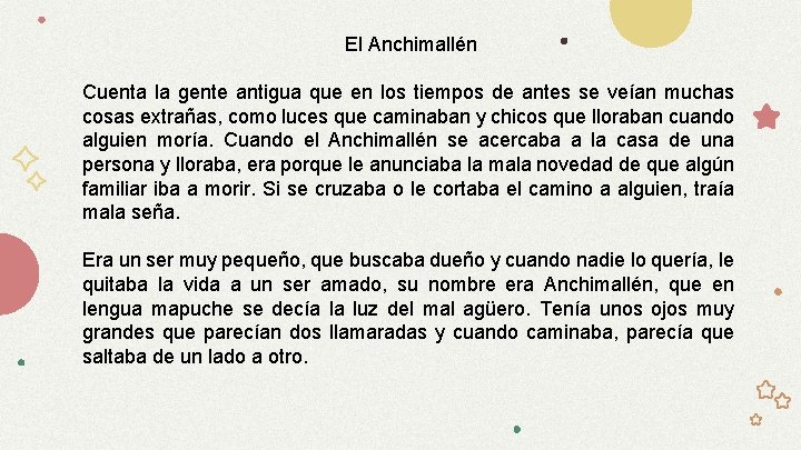 El Anchimallén Cuenta la gente antigua que en los tiempos de antes se veían