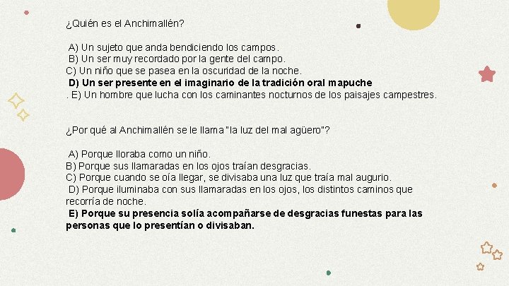 ¿Quién es el Anchimallén? A) Un sujeto que anda bendiciendo los campos. B) Un