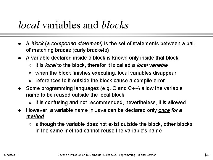 local variables and blocks l l Chapter 4 A block (a compound statement) is local variables and blocks l l Chapter 4 A block (a compound statement) is