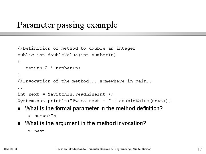 Parameter passing example //Definition of method to double an integer public int double. Value(int Parameter passing example //Definition of method to double an integer public int double. Value(int