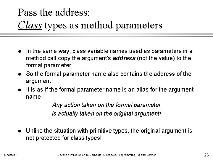 Pass the address: Class types as method parameters l l Chapter 4 In the Pass the address: Class types as method parameters l l Chapter 4 In the