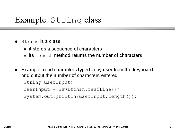 Example: String class l String is a class » it stores a sequence of Example: String class l String is a class » it stores a sequence of