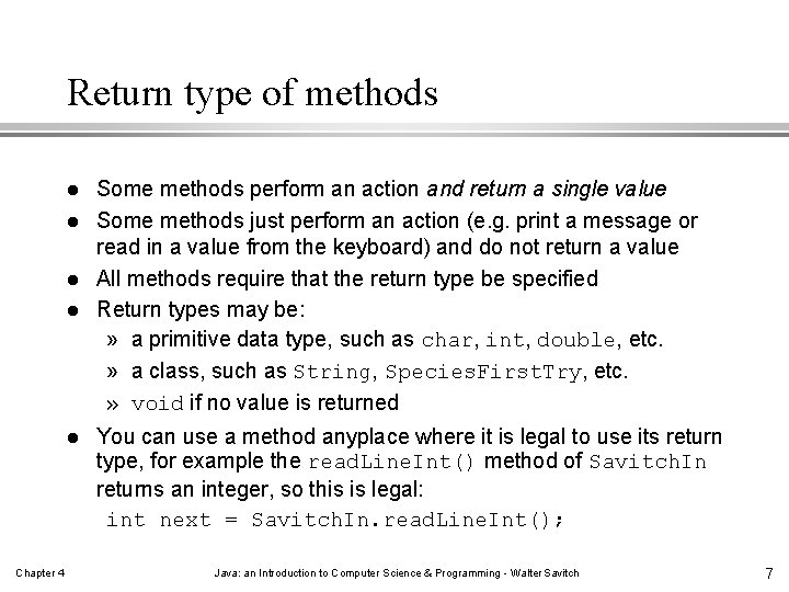 Return type of methods l l l Chapter 4 Some methods perform an action Return type of methods l l l Chapter 4 Some methods perform an action